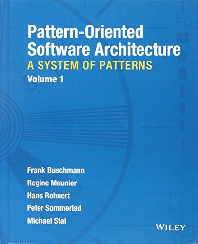 Pattern-Oriented Software Architecture, A System of Patterns (Wiley Software Patterns Series)